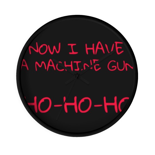 Discover NOW I HAVE A MACHINE GUN - Now I Have A Machine Gun - Wall Clocks
