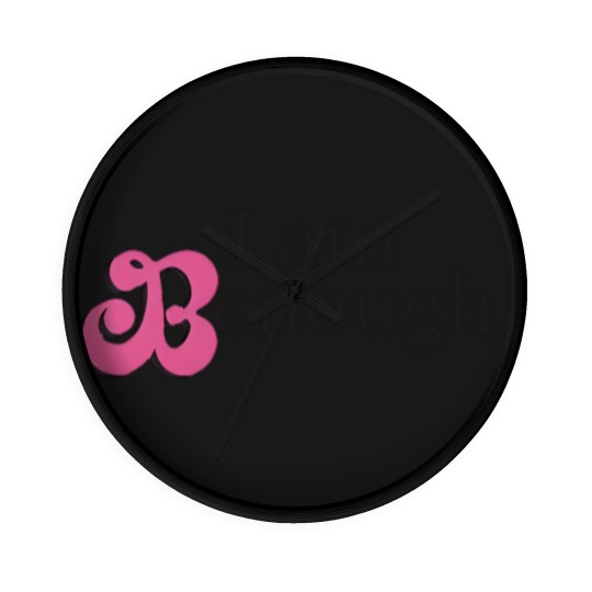 Discover I am Benough Wall Clocks - I am Enough Wall Clocks - Funny I am Enough Wall Clocks