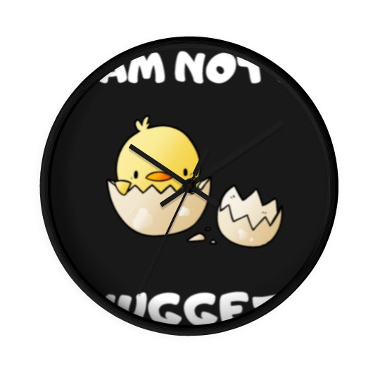 Discover I Am Not A Nugget Wall Clocks