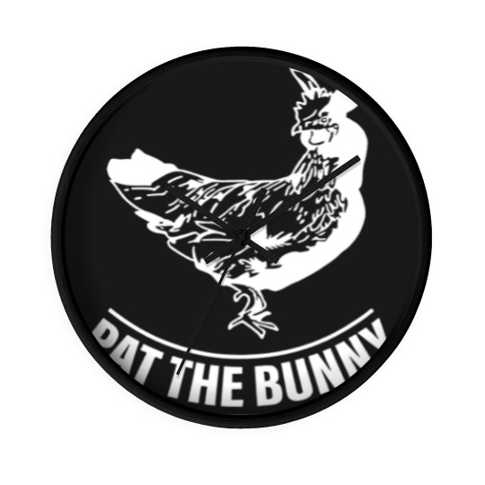 Discover pat the bunny chicken funny apparel Wall Clocks