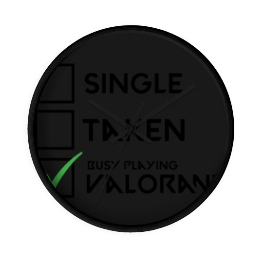 Discover Single, Taken, Busy Playing Valorant Wall Clocks