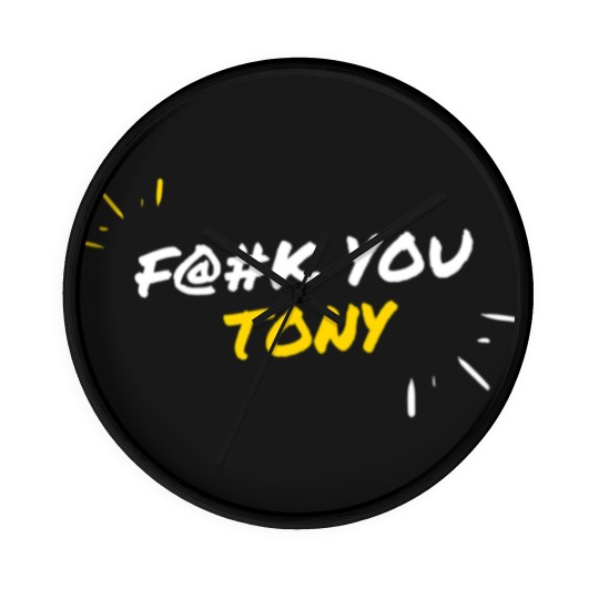 Discover Fk You Tony Fk You Ezekiel Wall Clocks