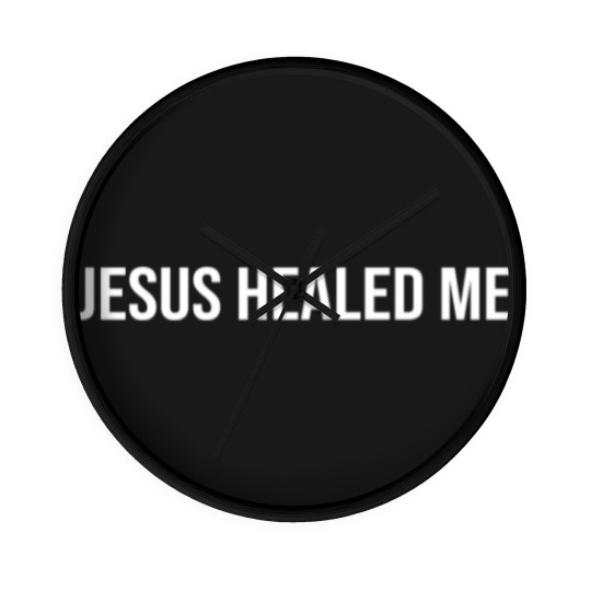 Discover Jesus healed me Wall Clocks