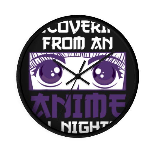 Discover Recovering From An Anime All Nighter - All Nighter - Wall Clocks