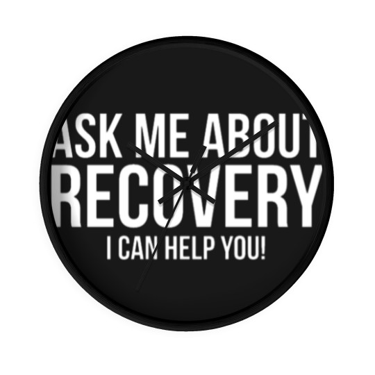 Discover Ask me about recovery sobriety recovery aa sponsor Wall Clocks