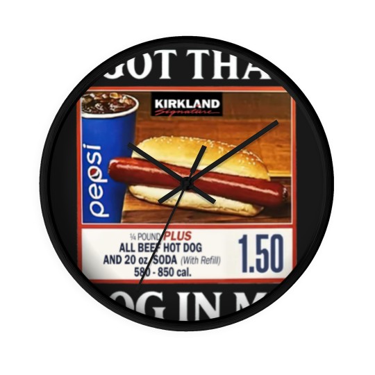 Discover I Got That Dog In Me Costco Hotdog Wall Clocks