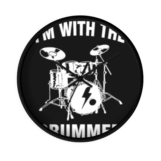 Discover I m With The Drummer Wall Clocks