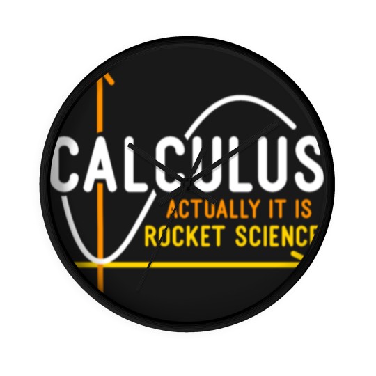 Discover Calculus Is Rocket Science Wall Clocks