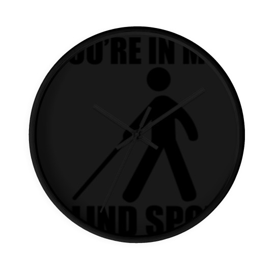 Discover You're In My Blind Spot Wall Clocks