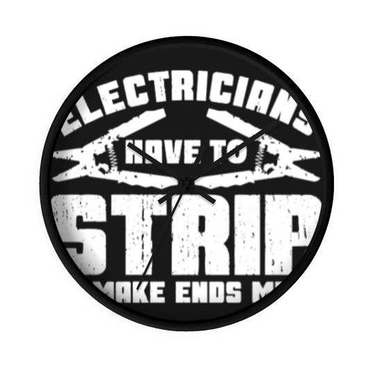 Discover Electricians Have To Strip To Make Ends Meet - Electrician - Wall Clocks