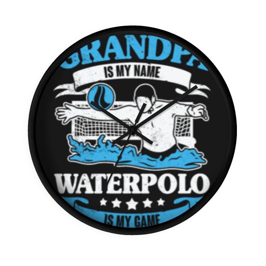 Discover Grandpa Is My Name Waterpolo Is My Game Wall Clocks