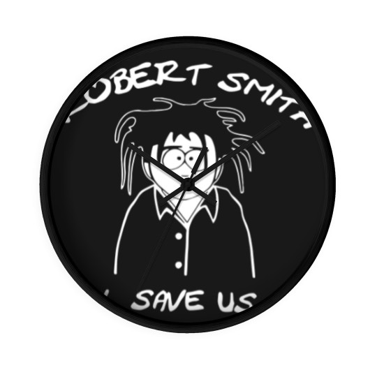Discover Robert Smith Will Save Us All Wall Clocks