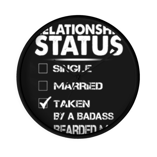 Discover Relationship Status Taken By A Bearded Man Wall Clocks