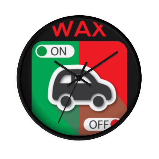 Discover Wax On Wax Off Wall Clocks