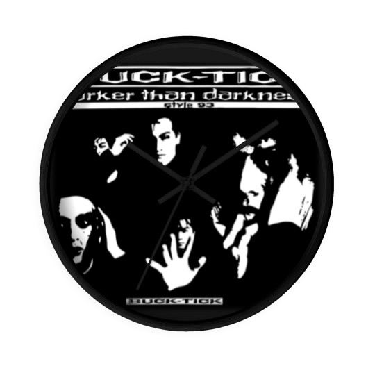 Discover Buck Tick Darker Than Darkness Wall Clocks