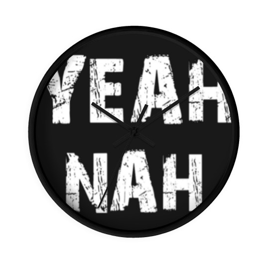 Discover Yeah nah - Yeahnah - ozzy saying - Yeah nah Yeah Wall Clocks