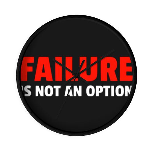 Discover Failure Is Not An Option Wall Clocks