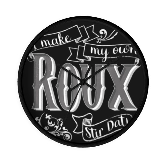 Discover gumbo t i make my own roux stir dat quote Wall Clocks