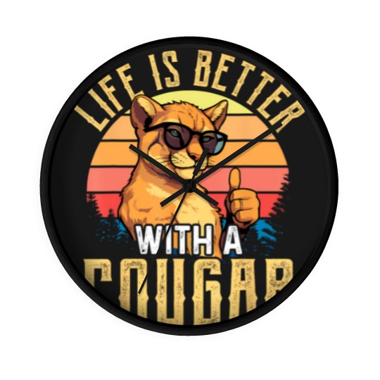 Discover life is better with a cougar funny cougars t Wall Clocks