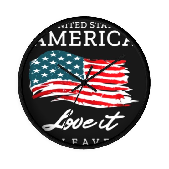 Discover The United States Of America Love It Or Leave It Wall Clocks