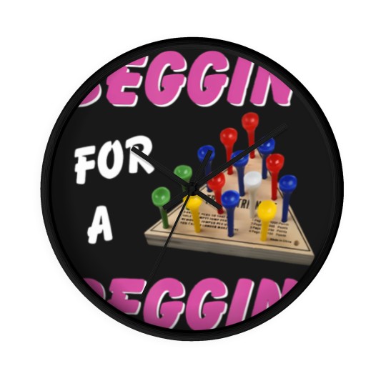 Discover beggin' for a peggin' Wall Clocks