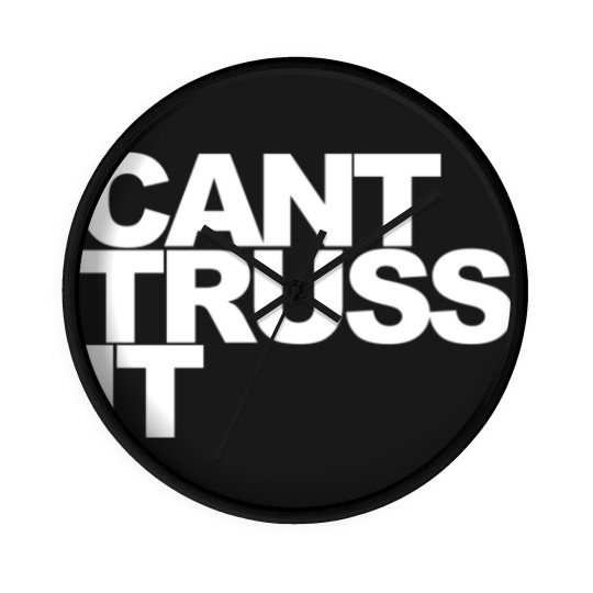 Discover Can’t Truss It Wall Clocks