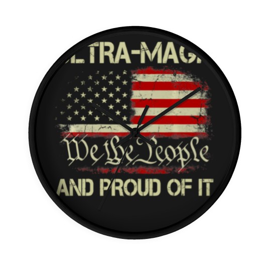 Discover ULTRA MAGA We The People And Proud Of It - Wall Clocks Wall Clocks
