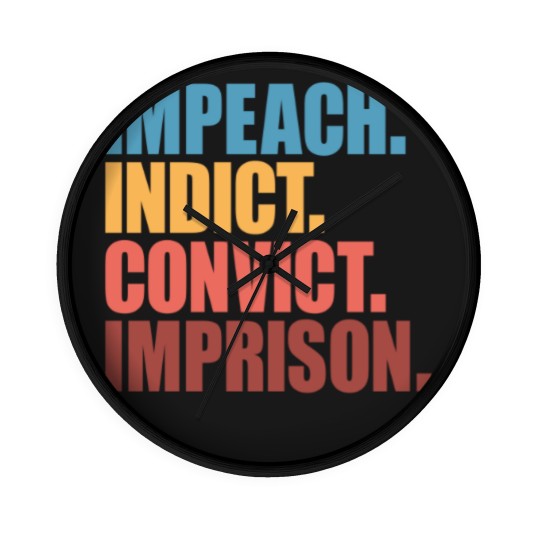 Discover Trump Impeach, Anti Trump Protest Wall Clocks