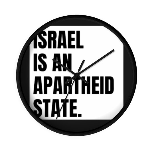 Discover Israel is an Apartheid State Wall Clocks