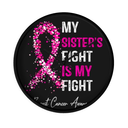 Discover breast cancer my sisters fight is my fight breast cancer t Wall Clocks