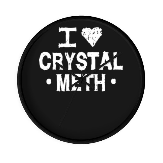 Discover I Love Crystal Meth Wall Clocks