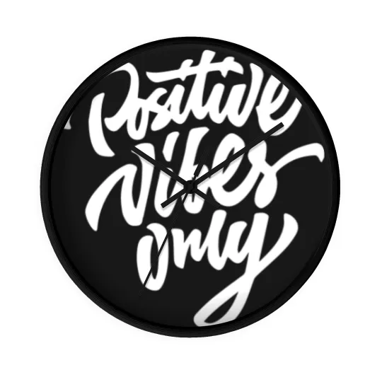 Discover Positive Vibes Only Wall Clocks