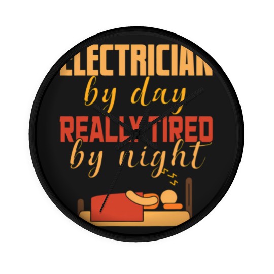 Discover Electrical By Day Really Tired By Night Electrician Wall Clocks