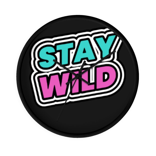 Discover Stay Wild Stay Wild Wall Clocks
