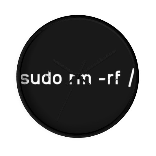 Discover Sudo rm -rf Funny Linux Sysadmin Command Line - Wall Clocks