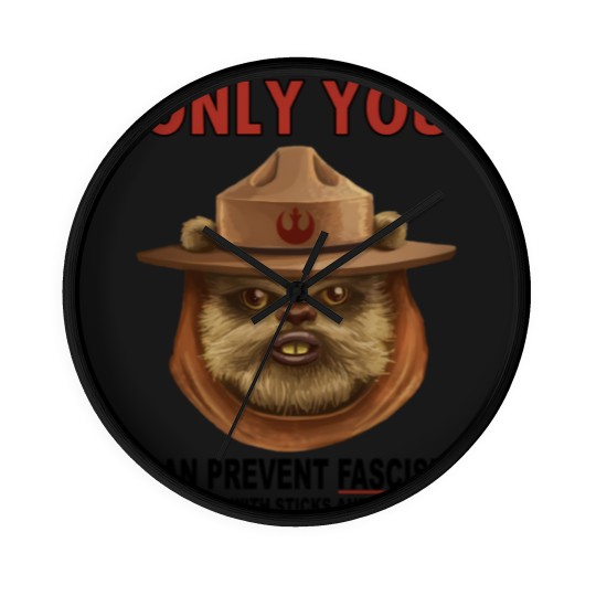 Discover only your can prevent fascism ewok Wall Clocks