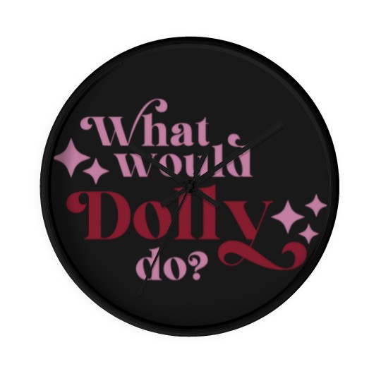 Discover What would Dolly do? Wall Clocks