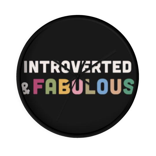 Discover Introverted & Fabulous! Wall Clocks