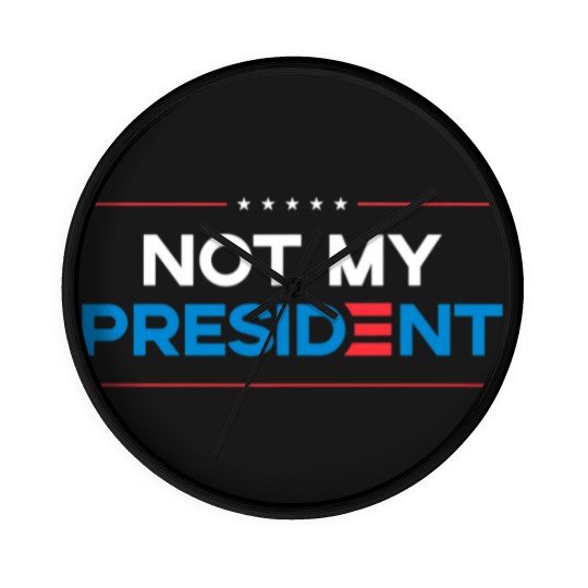 Discover Not my President Wall Clocks