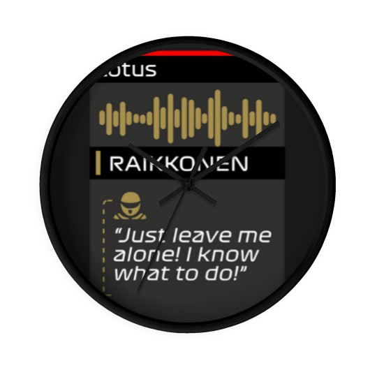 Discover Raikkonen Leave me alone I know what to do radio Wall Clocks
