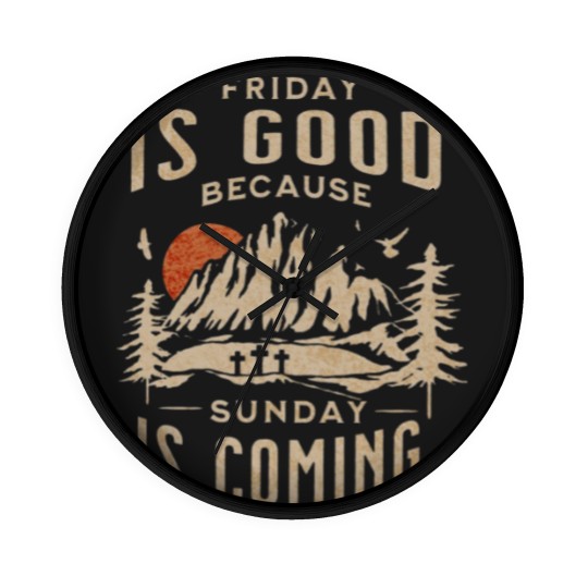 Discover Friday is Good Cause Sunday is Coming Wall Clocks, Christian Wall Clocks