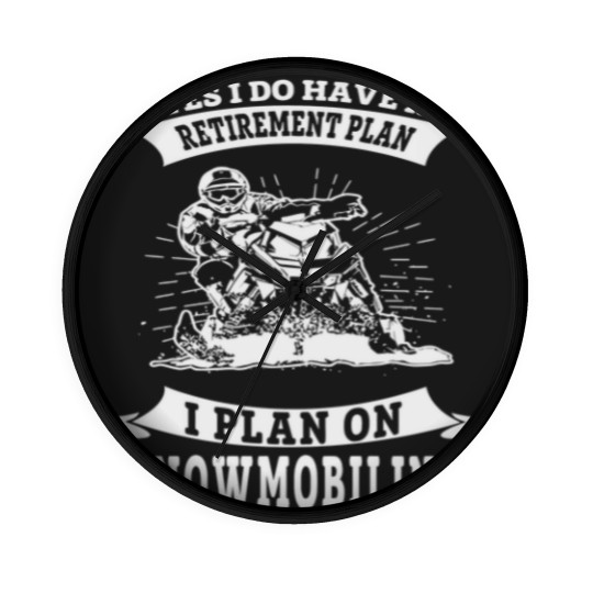 Discover Snowmobile - I do have a retirement plan i plan Wall Clocks
