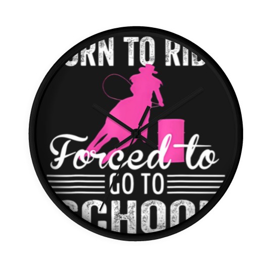 Discover Born Ride Horse Forced To Go To School Funny Barre Wall Clocks