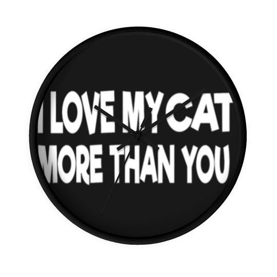 Discover i love my Cat more than you Wall Clocks