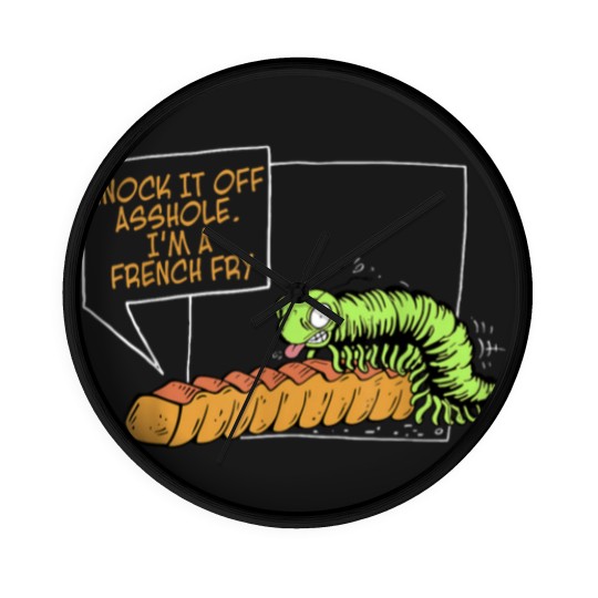 Discover Knock It Off Asshole Im A French Fry Funny Wall Clocks