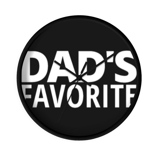 Discover DAD'S FAVORITE (in white letters) Wall Clocks