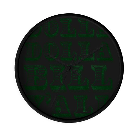 Discover Dolla Dolla Bill Yall Wall Clocks
