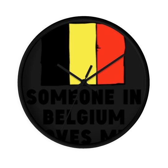 Discover Someone In Belgium Loves Me! Wall Clocks