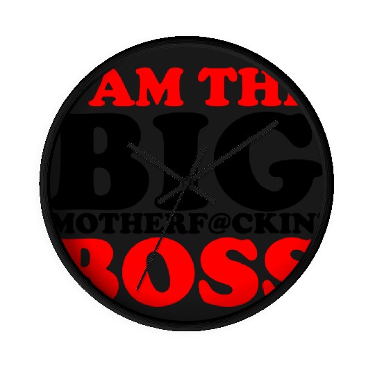 Discover im the boss Wall Clocks