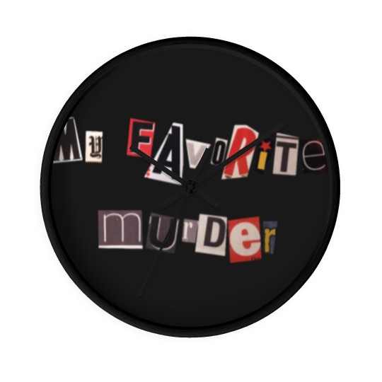 Discover my favorite murder nhieuchu nhieumau Wall Clocks